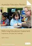 Reforming Educational Assessment: Imperatives, principles and challenges by Geoff N. Masters
