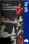 The arts - a curriculum profile for Australian schools by Education Council