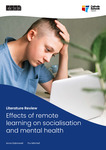 Effects of remote learning on mental health and socialisation