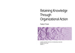 Retaining Knowledge Through Organizational Action